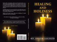 Title: Healing and Holiness, Author: serafim gascoigne