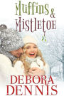 Muffins & Mistletoe (A Starlight Hills Holiday Novella)