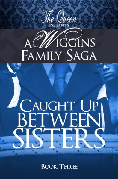 Caught Up Between Sisters