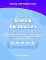 Erectile Dysfunction: What You May Not Know About Erectile Dysfunction Treatment, Erectile Dysfunction Symptoms, Erectile Dysfunction Pills