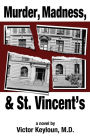 Murder, Madness, & St. Vincent's