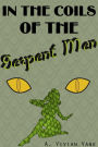 In the Coils of the Serpent Men