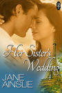 Her Sister's Wedding