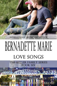 Title: Love Songs, Author: Bernadette Marie