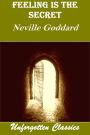 Feeling Is The Secret by Neville Goddard