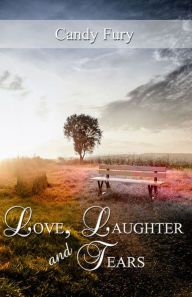 Title: Love, Laughter and Tears, Author: Candy Fury