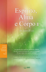 Title: Espírito, Alma e Corpo ?, Author: Dr. Jaerock Lee