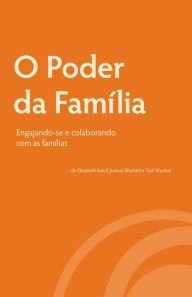 Title: O Poder da Família: Engajando-se e Colaborando com as Famílias, Author: Elizabeth Smull