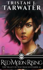 Red Moon Rising (The Valley of Ten Crescents #3)