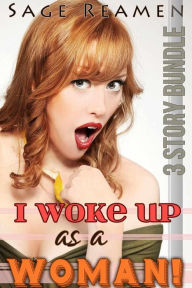 I Woke Up as a Woman: A 3-Book Erotic Gender Swapping Collection