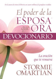Title: El poder de la esposa que ora La oracio, Author: Stormie Omartian