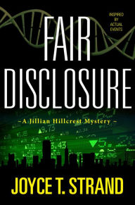 FAIR DISCLOSURE: A Jillian Hillcrest Mystery