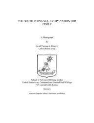 THE SOUTH CHINA SEA: EVERY NATION FOR ITSELF