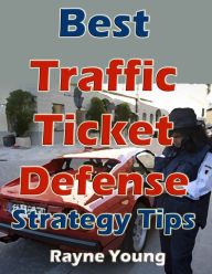 Title: Best Traffic Ticket Defense Strategy Tips, Author: Matt Majszak