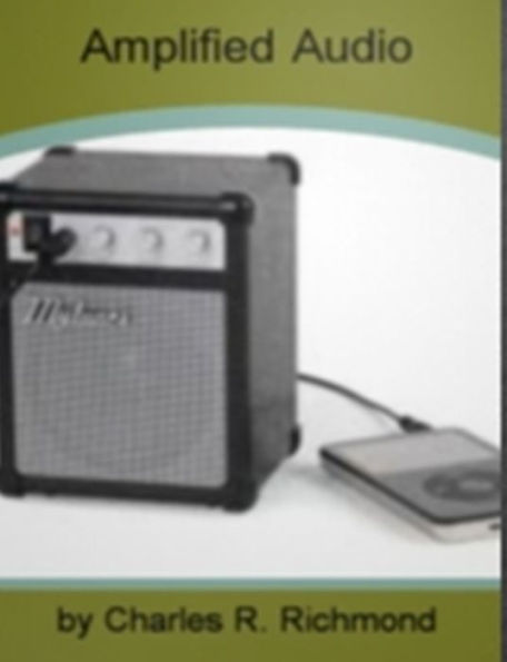 Amplified Audio-How To Improve Sound By Using Car Amplifiers, Guitar Amplifiers, Acoustic Amplifiers, Headphone Amplifiers and Amplified Speakers.