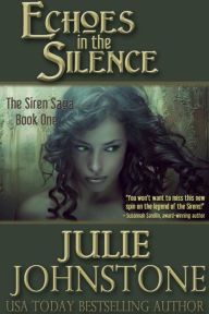 Title: Echoes in the Silence, Author: Julie Johnstone