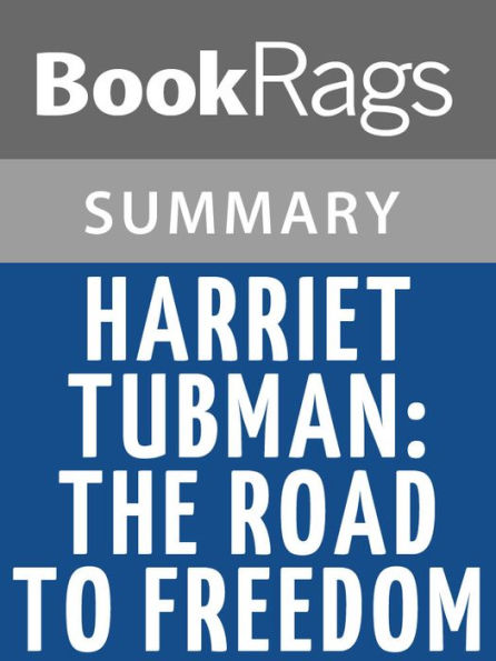 Harriet Tubman: The Road to Freedom by Ann Petry l Summary & Study Guide