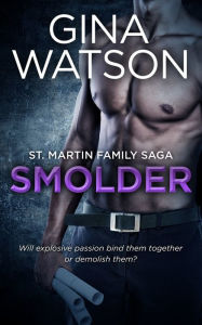 Smolder (St. Martin Family Saga: Whiskey Cove) Book 5