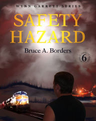 Title: Safety Hazard #6, Author: Bruce A Borders