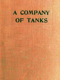 Title: A Company of Tanks, Author: W. H. L. Watson