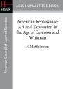 American Renaissance: Art and Expression in the Age of Emerson and Whitman