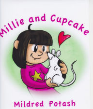 Title: Millie and Cupcake, Author: mildred potash