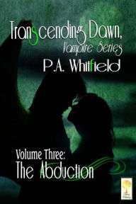 Transcending Dawn~The Adbuction Vol 3