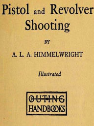 Title: Two FIREARMS Classics, Volume I, Author: A. L. A. Himmelwright