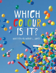 Title: which colour is it?, Author: Maria de Lourdes Lopes da Silva