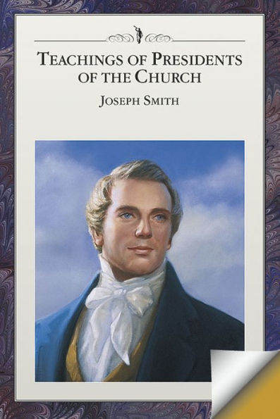Teachings of Presidents of the Church: Joseph Smith