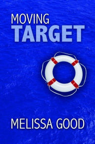 Title: Moving Target: Book 11 in The Dar & Kerry Series, Author: Melissa Good