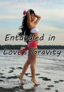 Entangled in Love's Gravity