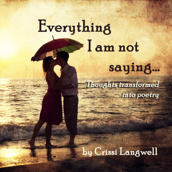 Everything I Am Not Saying