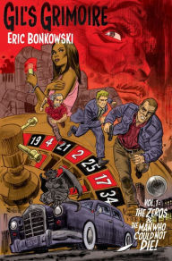 Title: The Zeros and The Man Who Could Not Die, Author: Eric Bonkowski