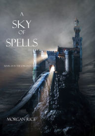 A Sky of Spells (Book #9 in the Sorcerer's Ring)