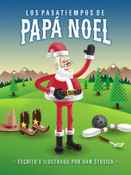 Title: Los Pasatiempos de Papá Noel , Author: Dan Stosich