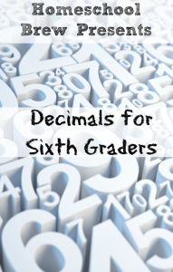 Title: Decimals for Sixth Graders, Author: Greg Sherman