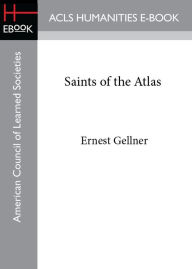 Title: Saints of the Atlas, Author: Ernest Gellner