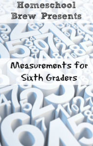 Title: Measurements for Sixth Graders, Author: Greg Sherman