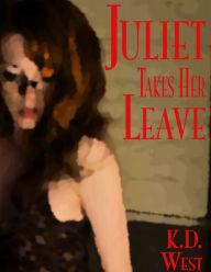 Juliet Takes Her Leave: An Erotic Student-Teacher Romance (Juliet Takes Flight #3)