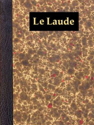Title: Le Laude, Author: Iacopone da Todi