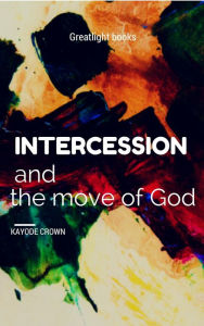 Intercession and the move of God