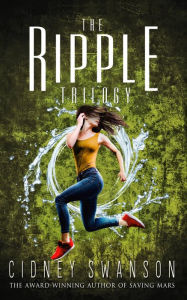 Title: The Ripple Trilogy Box Set, Volumes 1-3, Author: Cidney Swanson