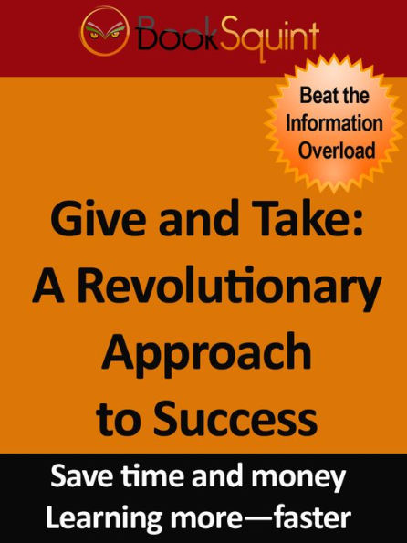 BookSquint Summary, Give and Take: A Revolutionary Approach to Success