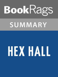 Title: Hex Hall by Rachel Hawkins l Summary & Study Guide, Author: Elizabeth Smith