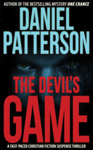 The Devil's Game: A Fast-Paced Christian Fiction Suspense Thriller