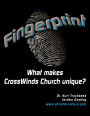 FINGERPRINT - What Makes CrossWinds Church Unique?