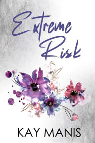 Extreme Risk (X-Treme Love Series, #1)