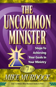Title: The Uncommon Minister Volume 7, Author: Mike Murdock