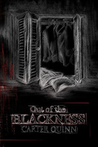 Title: Out Of The Blackness, Author: Carter Quinn